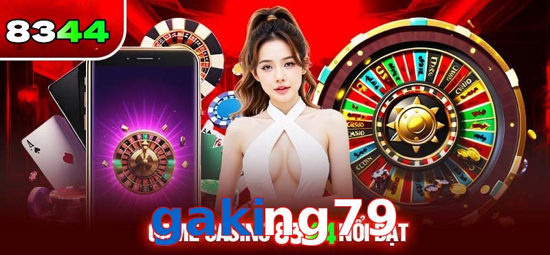 Sảnh Casino gaking79 thưởng cực khủng